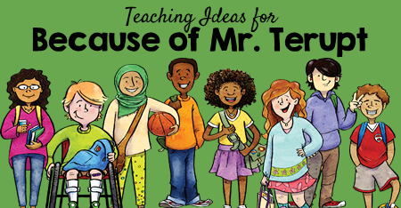Teaching Ideas to use with Because of Mr. Terupt