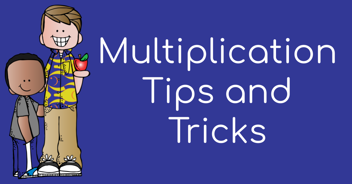 Multiplication Facts Tips and Tricks