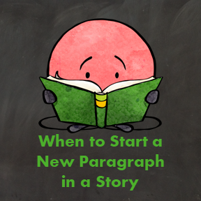 When to Start a New Paragraph in a Story