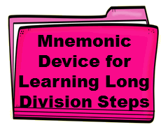 Mnemonic Device for Learning Long Division Steps
