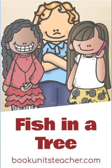 Enjoy these free book unit samples from Fish in a Tree.