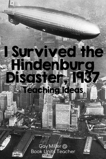 I Survived the Hindenburg Disaster, 1937 Teaching Ideas
