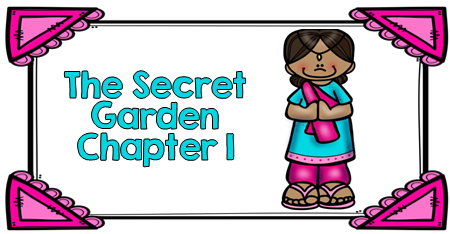 Free Teaching Materials to use with The Secret Garden Chapter 1 