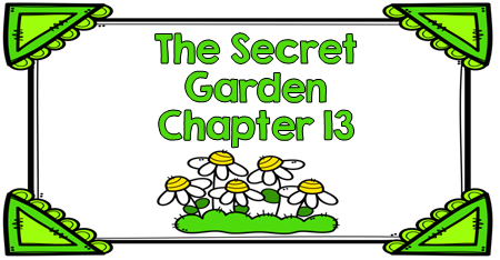 Free Teaching Materials to use with The Secret Garden Chapter 13
