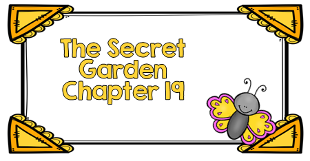 Free Teaching Materials to use with The Secret Garden Chapter 19