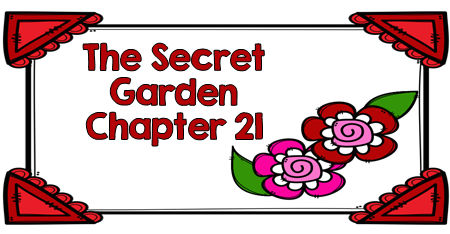 Free Teaching Materials to use with The Secret Garden Chapter 21