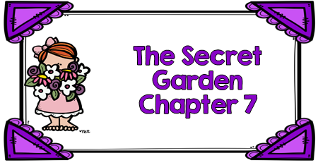 Free Teaching Materials to use with The Secret Garden Chapter 7 
