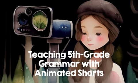 Engage students by teaching grammar with animated shorts.