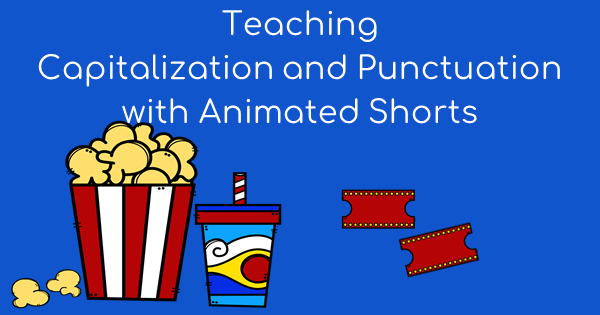 Engage students by teaching capitalization and punctuation with animated shorts.