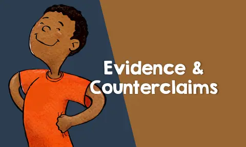 Evidence & Counterclaims: The Two Hardest Skills in Argument Writing