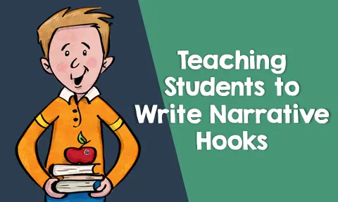 Teaching Students to Write Narrative Hooks