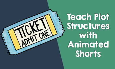 Teach Plot Structure with Animated Shorts