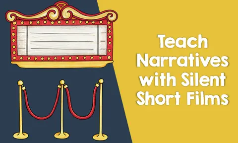 Teach Narratives with Silent Short Films for the Classroom