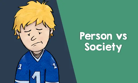 Types of Conflict in Literature - Person vs Society