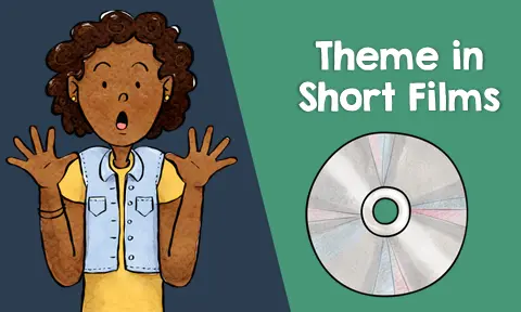 Theme in Short Films