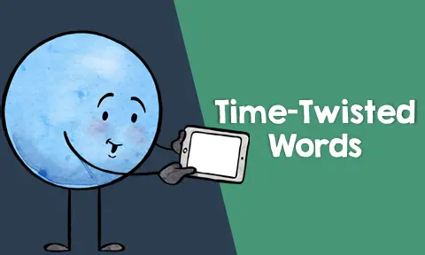 Time-Twisted Words