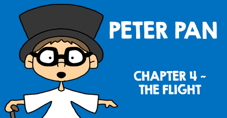 Peter Pan Chapter 4 The Flight
