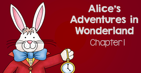 Alice’s Adventures in Wonderland Chapter 1