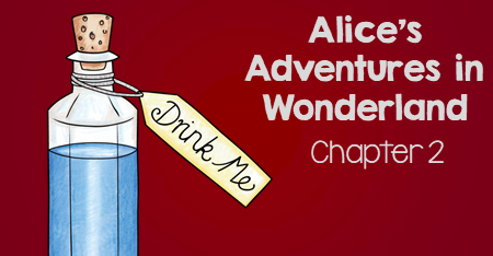 Alice’s Adventures in Wonderland Chapter 2