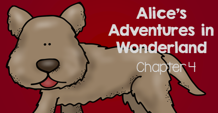 Alice’s Adventures in Wonderland Chapter 4