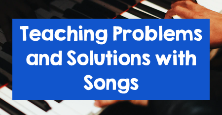 Teaching Problems and Solutions with Songs