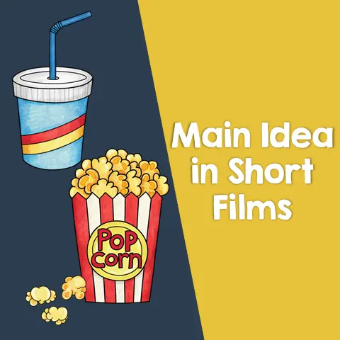 Using Animated Shorts to Teach Main Idea