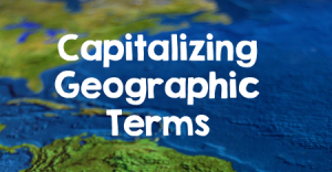 Capitalizing Geographic Terms