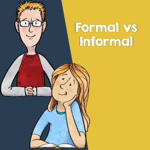Teaching Formal and Informal Language