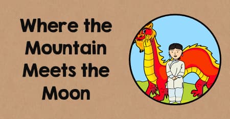 Where the Mountain Meets the Moon teaching ideas