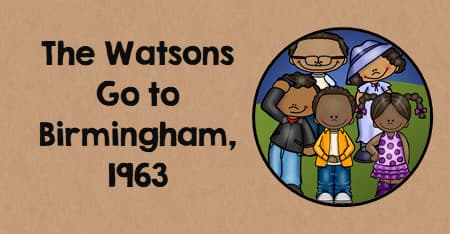 Activities to do with the Novel The Watsons Go to Birmingham-1963