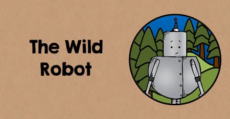 Activities to do with the Novel The Wild Robot by Peter Brown