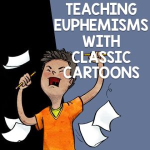 Teaching Euphemisms with Classic Cartoons