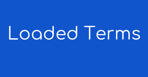 Loaded Terms