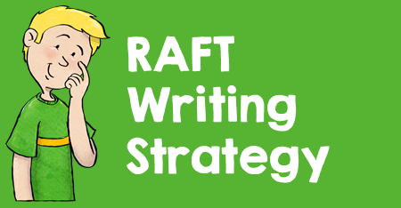 Learn what the RAFT Writing Strategy is and get free printable examples.